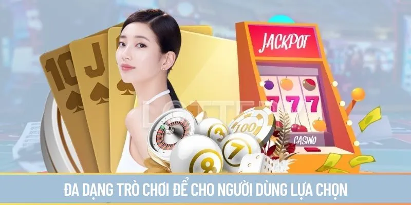 Đa dạng trò chơi để cho người dùng lựa chọn